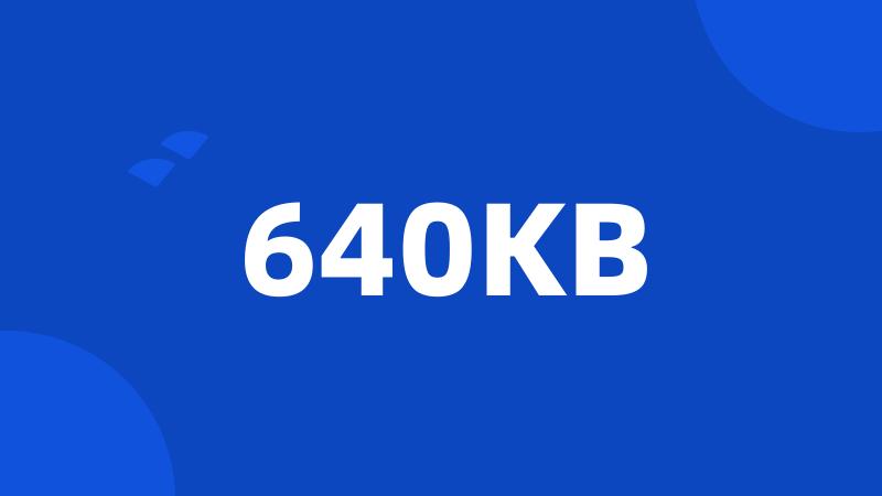 640KB