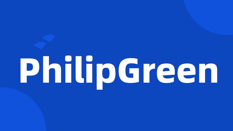 PhilipGreen