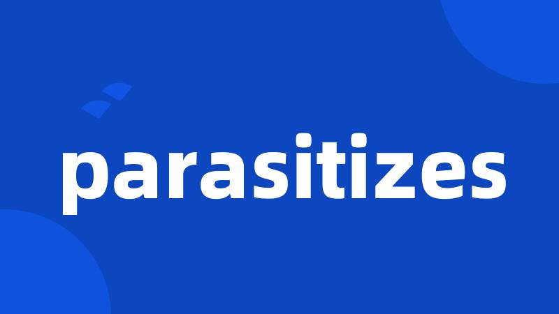 parasitizes