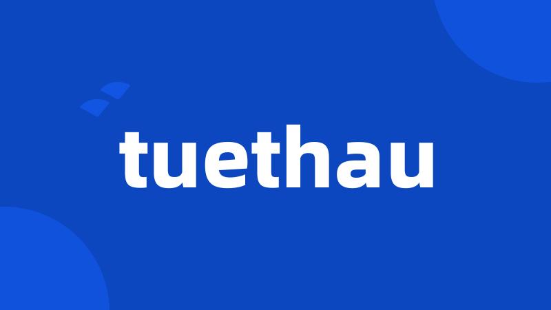 tuethau