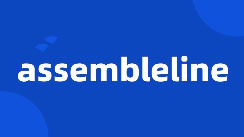 assembleline