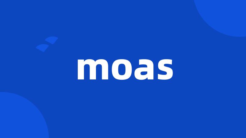 moas