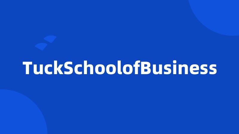 TuckSchoolofBusiness