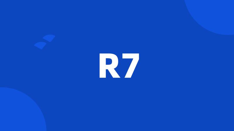 R7