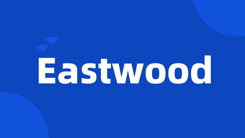 Eastwood