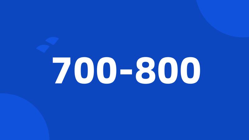 700-800