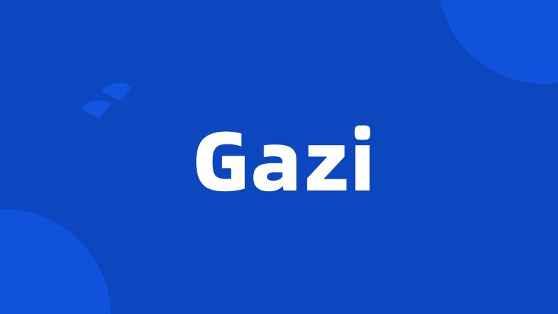 Gazi