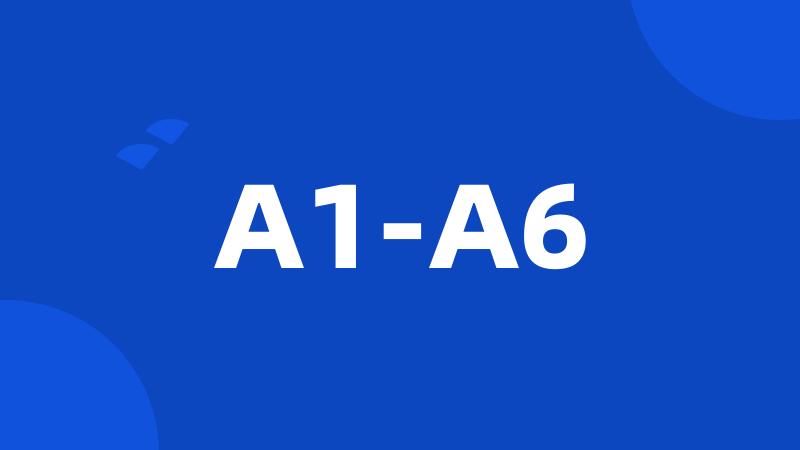 A1-A6