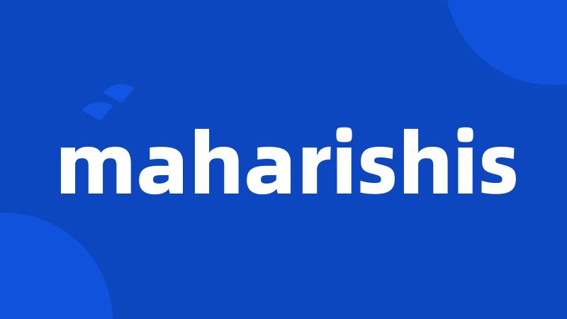 maharishis