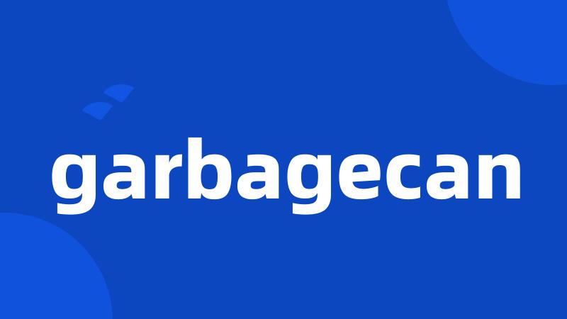 garbagecan