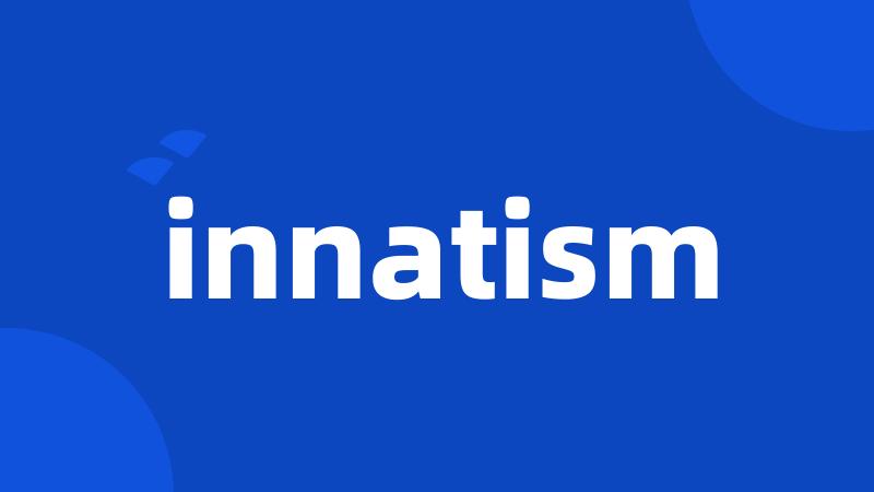 innatism