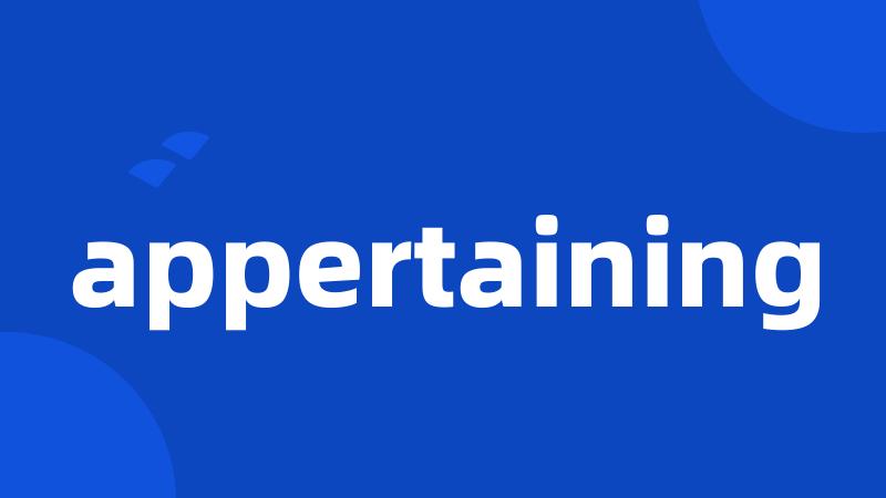 appertaining