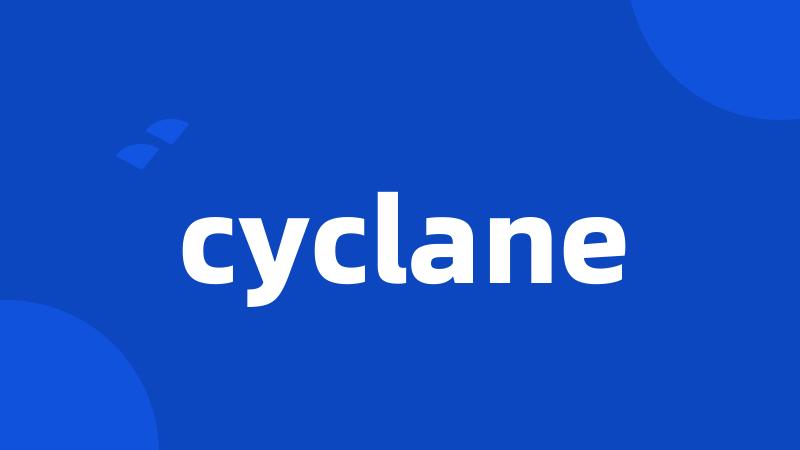 cyclane