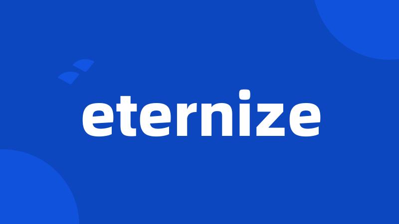 eternize