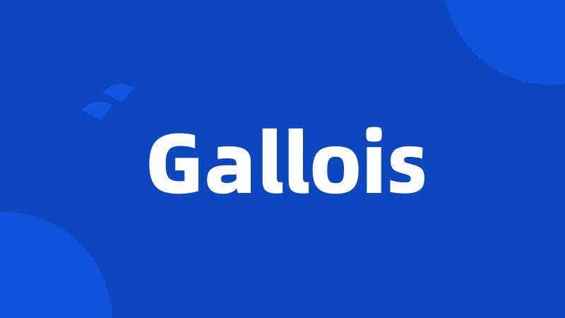 Gallois