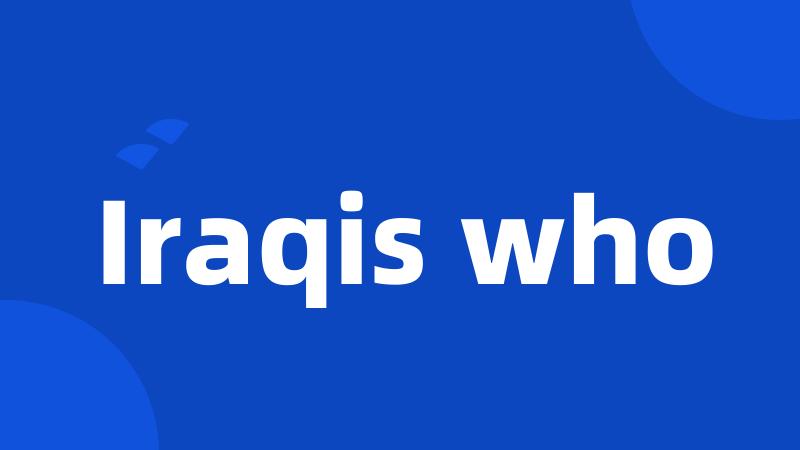 Iraqis who