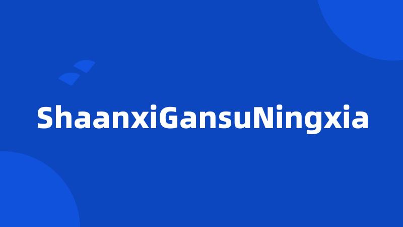 ShaanxiGansuNingxia