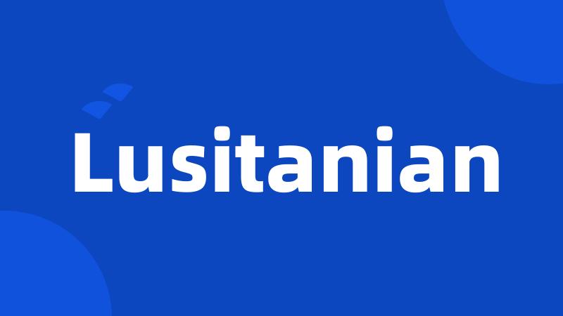 Lusitanian