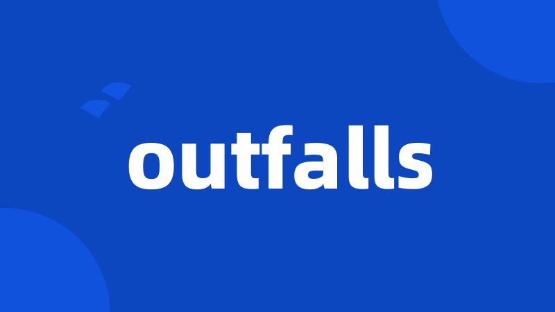 outfalls