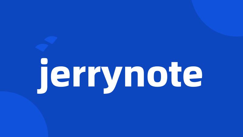 jerrynote