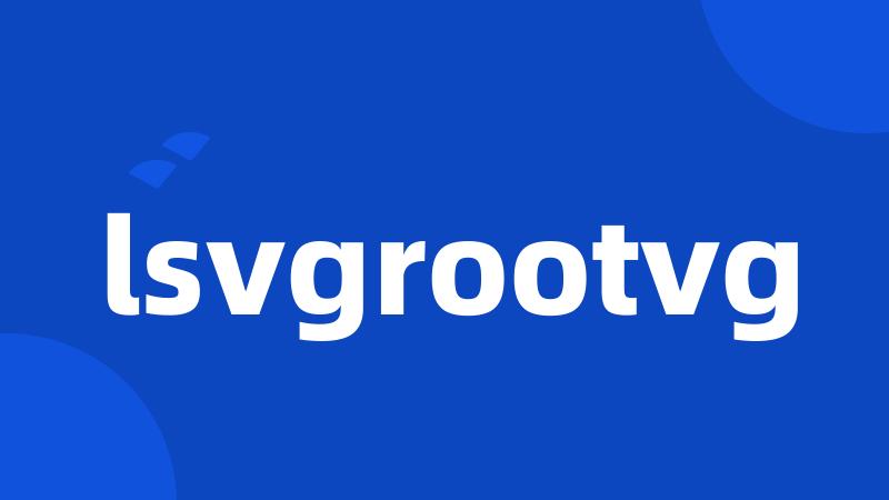 lsvgrootvg