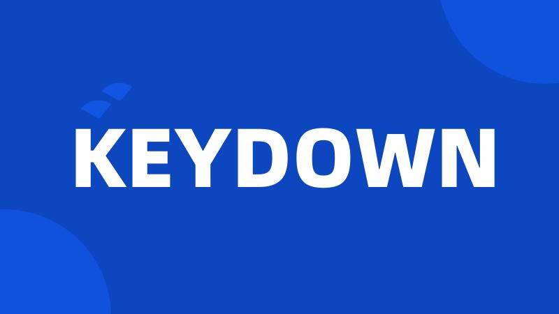 KEYDOWN