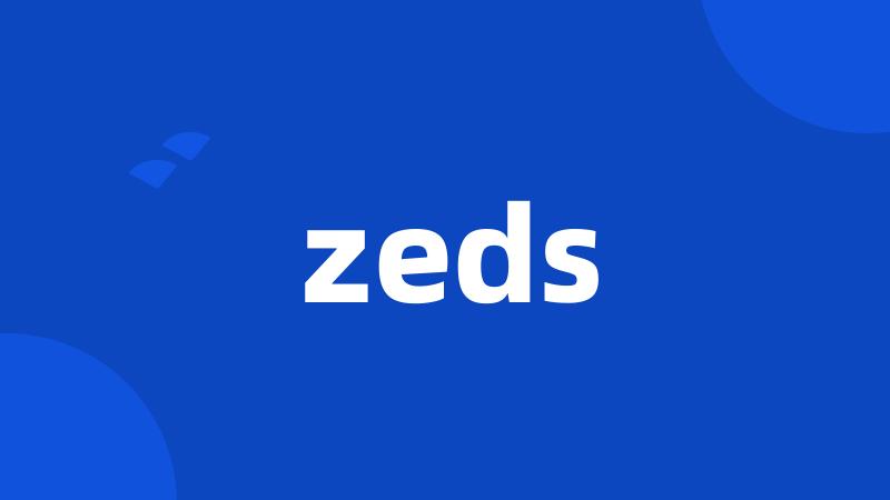 zeds