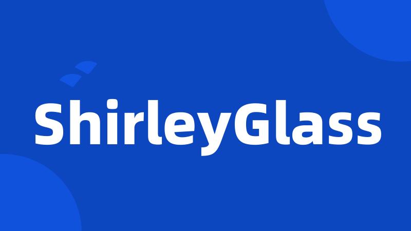 ShirleyGlass