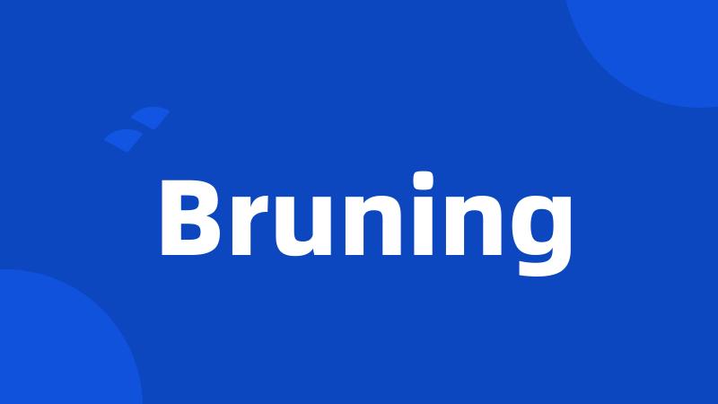 Bruning