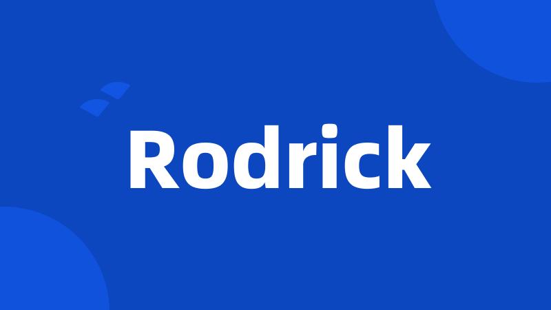 Rodrick