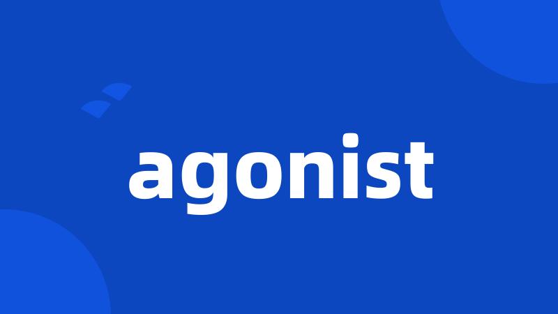 agonist