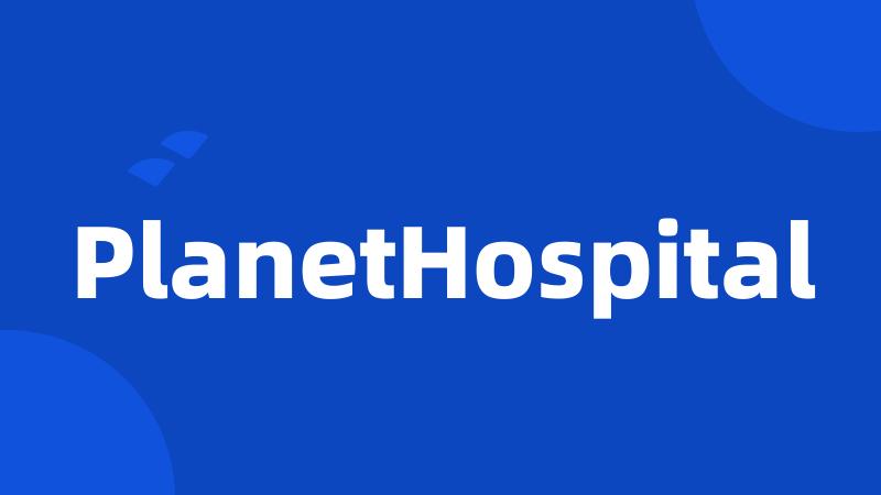 PlanetHospital