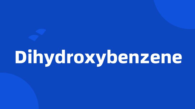 Dihydroxybenzene