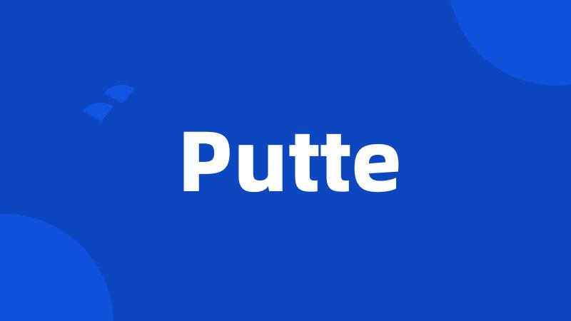 Putte