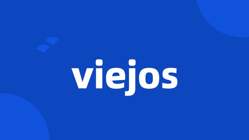 viejos