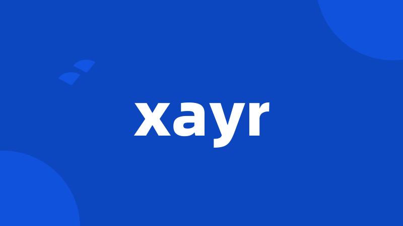 xayr