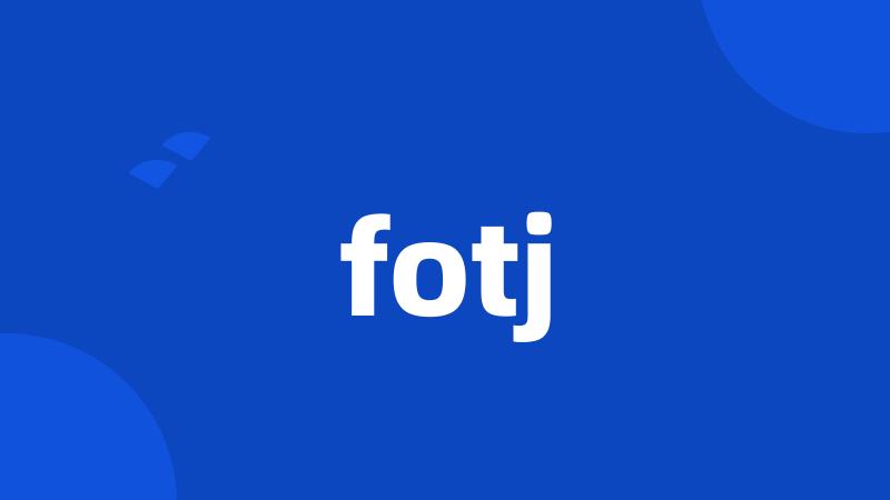 fotj