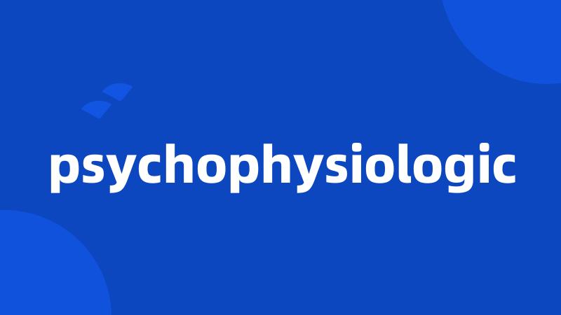 psychophysiologic