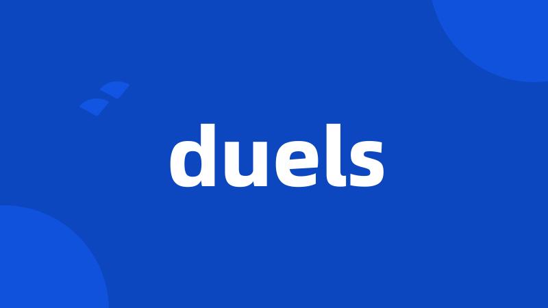 duels