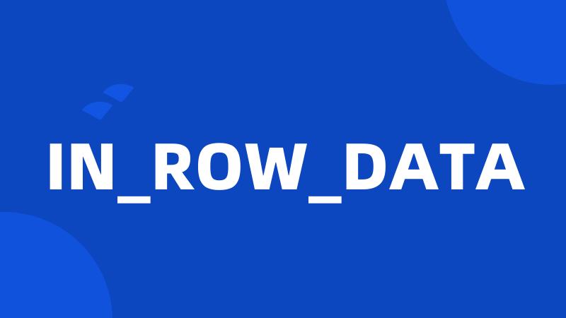 IN_ROW_DATA