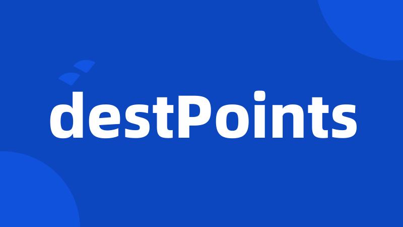 destPoints