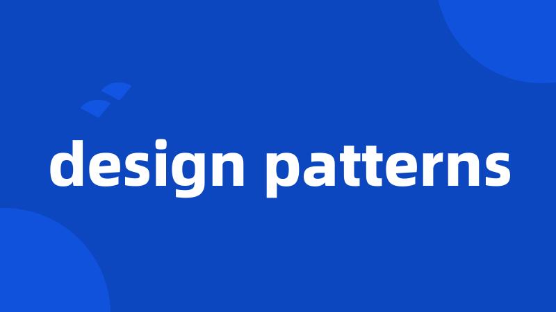 design patterns