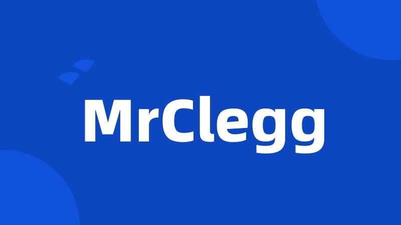 MrClegg