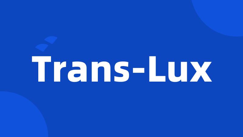 Trans-Lux