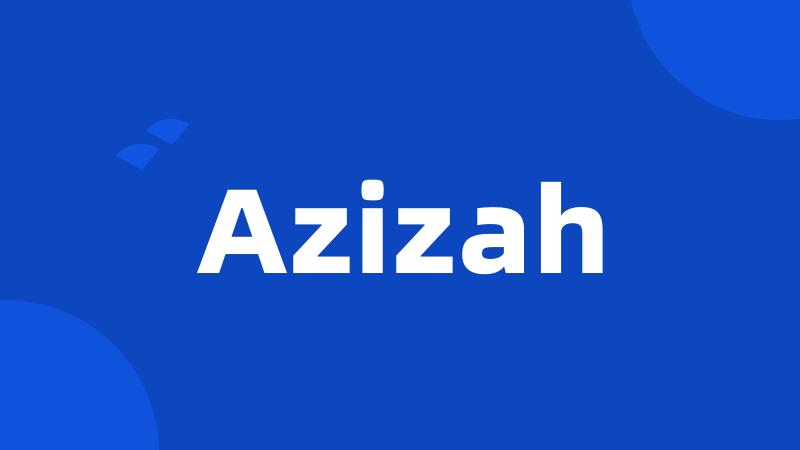 Azizah