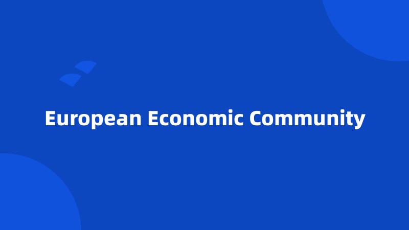 European Economic Community