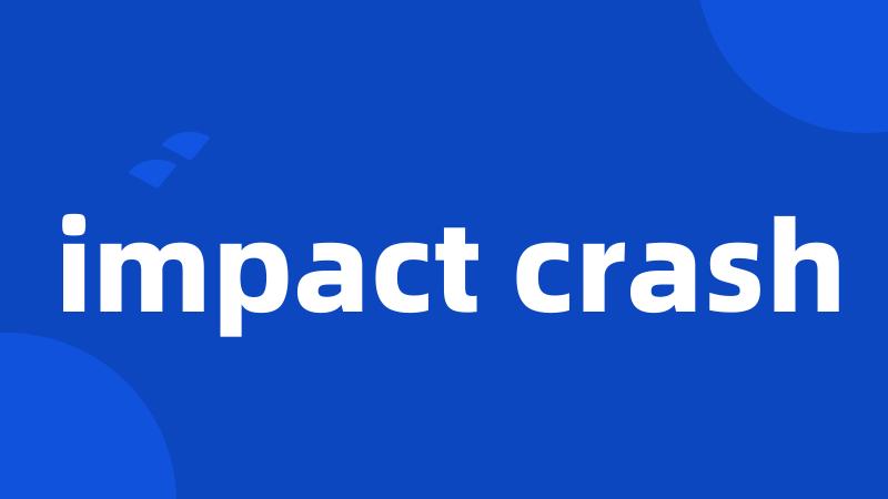 impact crash