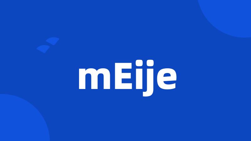 mEije