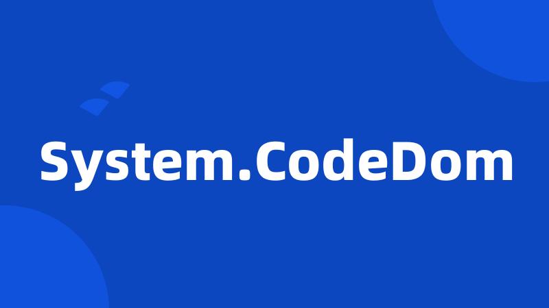 System.CodeDom