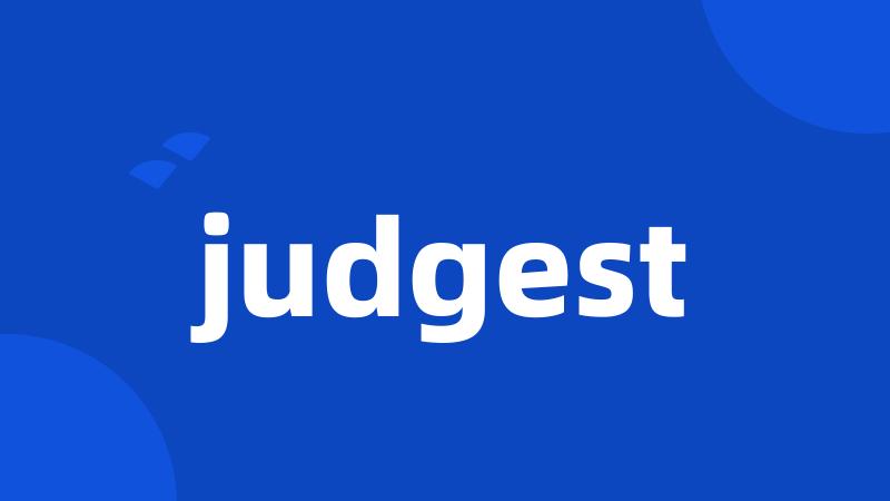 judgest